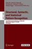 Structural, Syntactic, and Statistical Pattern Recognition
