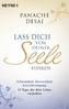 Lass dich von deiner Seele führen