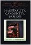 Marginality, Canonicity, Passion