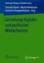 Gestaltung digitaler und politischer Wirklichkeiten