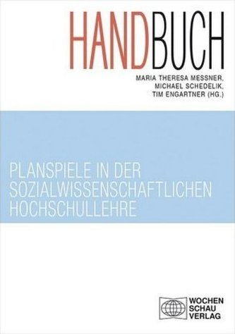 Handbuch Planspiele in der sozialwissenschaftlichen Hochschullehre