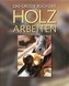 Das große Buch der Holzarbeiten