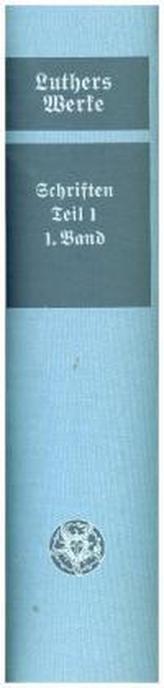 D. Martin Luthers Werke. Weimarer Ausgabe (Sonderedition). Bd.4/1/1