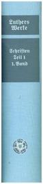 D. Martin Luthers Werke. Weimarer Ausgabe (Sonderedition). Bd.4/1/1