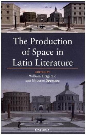 The Production of Space in Latin Literature