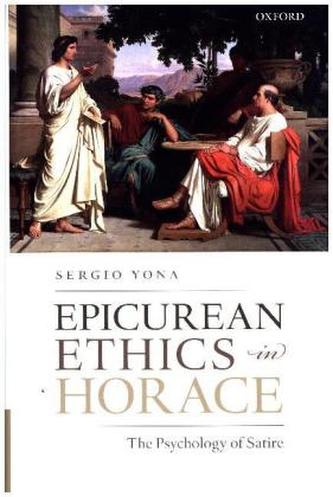Epicurean Ethics in Horace