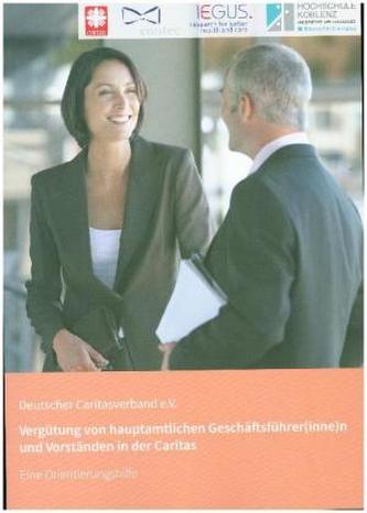 Vergütung von hauptamtlichen Geschäftsführer(inne)n und Vorständen in der Caritas