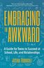 Embracing the Awkwardness