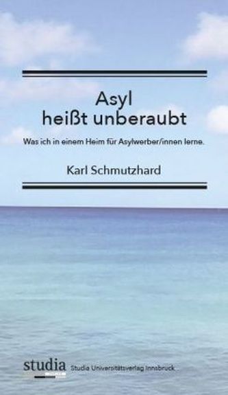 Asyl heißt unberaubt