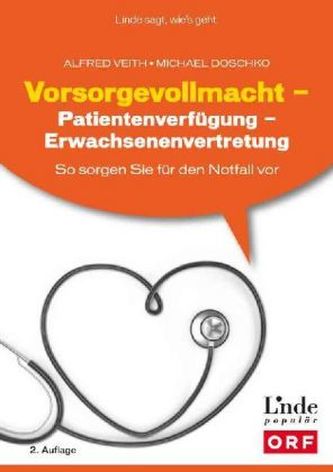Vorsorgevollmacht - Patientenverfügung - Erwachsenenvertretung