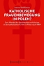 Katholische Frauenbewegung in Polen?