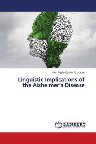 Linguistic Implications of the Alzheimer's Disease
