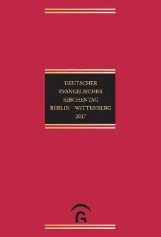 Deutscher Evangelischer Kirchentag Berlin - Wittenberg 2017, m. CD-ROM
