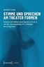 Stimme und Sprechen am Theater formen
