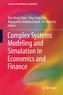 Complex Systems Modeling and Simulation in Economics and Finance