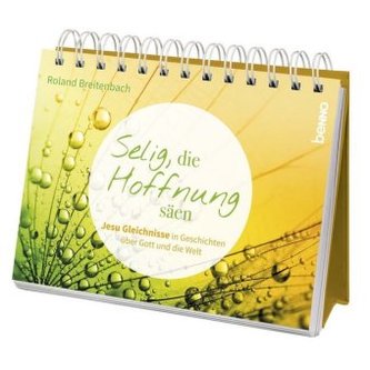 Selig, die Hoffnung säen