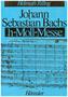 Johann Sebastian Bachs h-moll-Messe