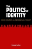 The Politics of Identity