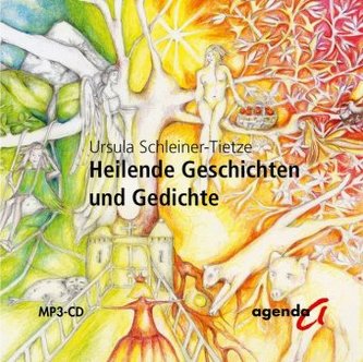 Heilende Geschichten und Gedichte, 1 Audio-CD, MP3 Format