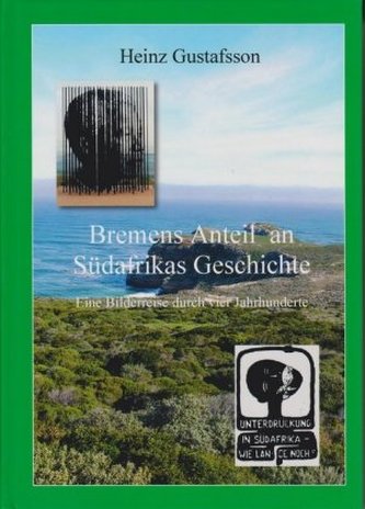 Bremens Anteil an Südafrikas Geschichte