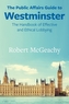 The Public Affairs Guide to Westminster