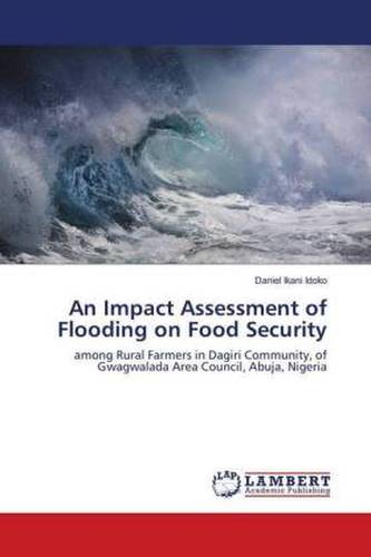 An Impact Assessment of Flooding on Food Security