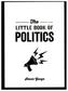 The Little Book of Politics