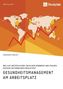 Gesundheitsmanagement am Arbeitsplatz. Welche Unterschiede zwischen Männern und Frauen müssen Unternehmen beachten?