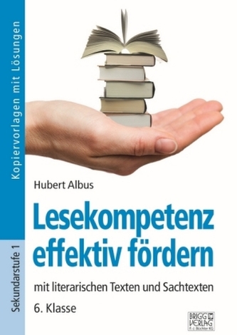 Lesekompetenz effektiv fördern - 6. Klasse