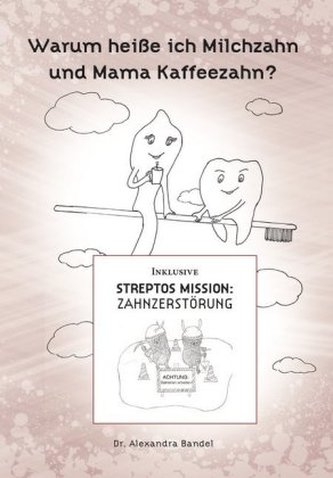 Warum heiße ich Michzahn und Mama Kaffeezahn