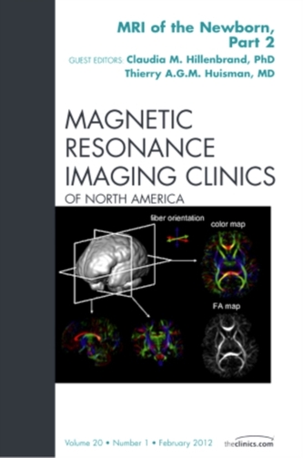 MRI of the Newborn, Part 2,  An Issue of Magnetic Resonance Imaging Clinics