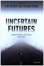 Uncertain Futures