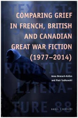 Comparing Grief in French, British and Canadian Great War Fiction (1977-2014)