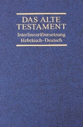 Das Alte Testament, Interlinearübersetzung, Hebräisch-Deutsch. Bd.4