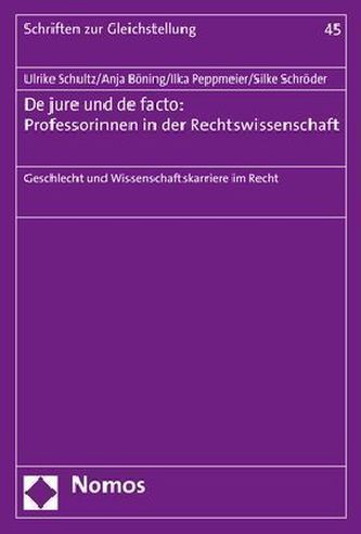 De jure und de facto: Professorinnen in der Rechtswissenschaft