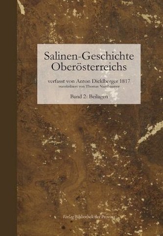 Salinen-Geschichte Oberösterreichs und benachbarte alpenländische Salinen. Bd.2
