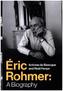 Éric Rohmer - A Biography