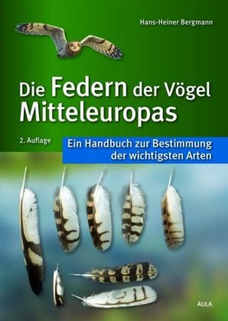 Die Federn der Vögel Mitteleuropas