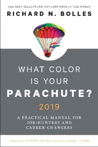 What Color Is Your Parachute? 2019 What Color Is Your Parachute? 2019