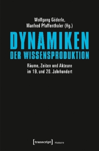 Dynamiken der Wissensproduktion