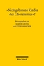 Nichtgeborene Kinder des Liberalismus?