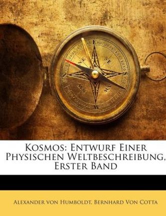 Kosmos: Entwurf Einer Physischen Weltbeschreibung, Erster Band