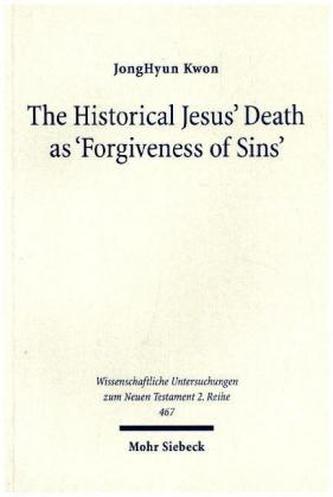 The Historical Jesus' Death as 'Forgiveness of Sins'