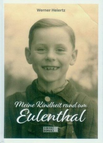 Meine Kindheit rund um Euenthal