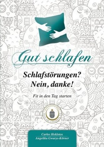 Gut schlafen - Schlafstörungen? Nein danke!