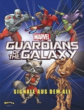 Marvel Guardians of the Galaxy - Signale aus dem All