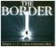 The Border 3-Disc Collector's Box, 3 Audio-CD