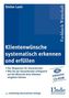 Klientenwünsche systematisch erkennen und erfüllen, m. CD-ROM
