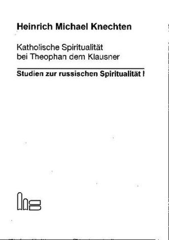 Katholische Spiritualität bei Theophan dem Klausner
