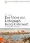 Der Maler und Lithograph Georg Osterwald